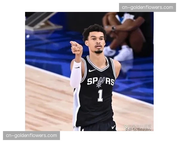 文班亚马独家专访：谈论马刺重建进程与个人防守影响力目标